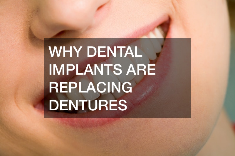 Why Dental Implants Are Replacing Dentures