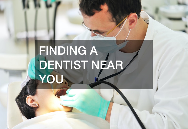 Finding a Dentist Near You