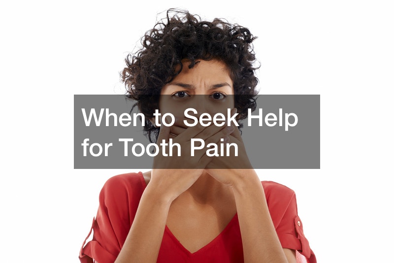 When to Seek Help for Tooth Pain