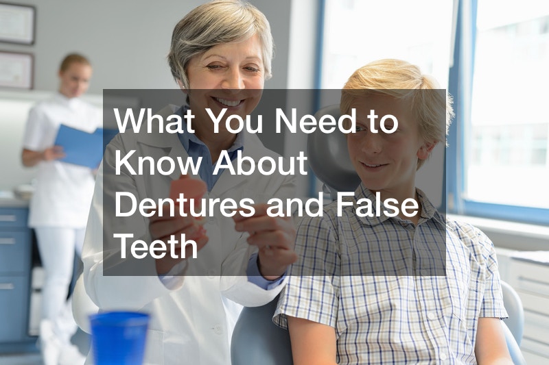What You Need to Know About Dentures and False Teeth