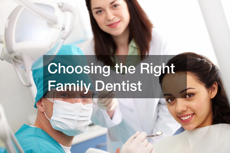 Choosing the Right Family Dentist