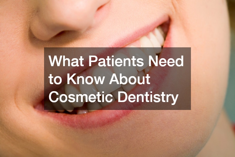 What Patients Need to Know About Cosmetic Dentistry